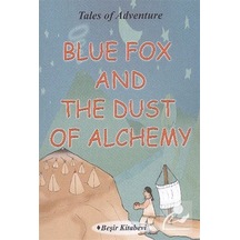Blue Fox And The Dust Of Alchemy - Serkan Koç - Beşir Kitabevi