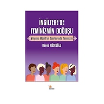 İngiltere'de Feminizmin Doğuşu / Berna Köseoğlu