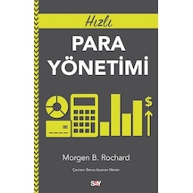 Hızlı Para Yönetimi / Morgen B. Rochard