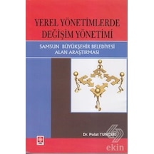 Yerel Yönetimlerde Değişim Yönetimi - Polat Tuncer - Ekin Basım Yayın