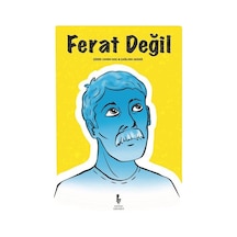 Ferat Değil / Ferhat Demirci