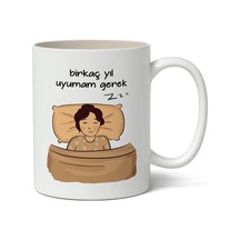 Birkaç Yıl Uyumam Gerek Baskılı Kupa Bardak Baskılı Kahve Kupa Bardak Beyaz