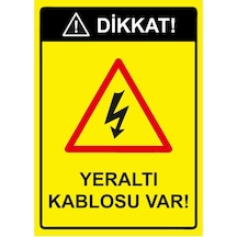Dikkat Yeraltı Kablosu Var İsg Uyarı Levhası Pvc A4 21x30 Cm