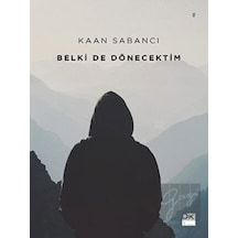 Belki de Dönecektim - Kaan Sabancı - Doğan Kitap
