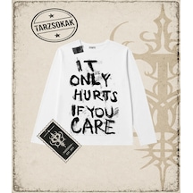 Tarzsokak Gotik & Grunge Streetwear It Only Hurts If You Care Long Sleeve Beyaz