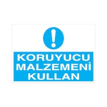 Koruyucu Malzemeni Kullan Uyarı Tabelası - 70x100 Foreks - Di8