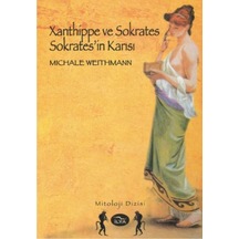 Xanthippe ve Sokrates Sokrates'in Karısı
