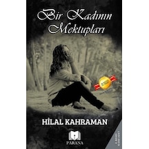 Bir Kadının Mektupları - Hilal Kahraman - Parana