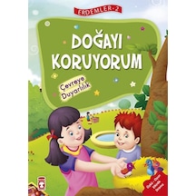 Erdemler 2 - Doğayı Koruyorum Çevreye Duyarlılık- Timaş Çocuk