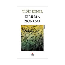 Kırılma Noktası - Yiğit Bener - Can Yayınları
