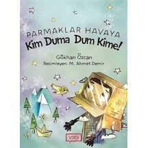 Parmaklar Havaya - Kim Duma Dum Kime! - Gökhan Özcan - Vadi Yayınları