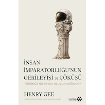 İnsan İmparatorluğu Nun Gerileyişi Ve Çöküşü
