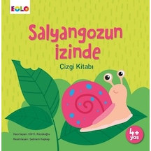 Salyangozun İzinde - Çizgi Kitabı - Elif Küçükoğlu - Eolo