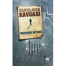 Varolmak Kavgası - Mehmed Niyazi - Ötüken Neşriyat