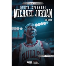 Dünya Efsanesi Michael Jordan - Potanın Zirvesi - Poster Hediyeli - Ada Gökce - Gece Kitaplığı