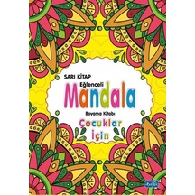 Sarı Kitap Eğlenceli Mandala Boyama Kitabı - Çocuklar İçin- Parıltı Yayınları
