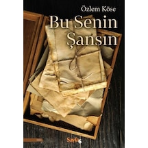Bu Senin Şansın / Özlem Köse