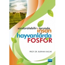 Sürdürülebilir Tarımda İnsan ve Hayvanlarda Fosfor  - Burhan Kacar  - Nobel Akademik Yayıncılık