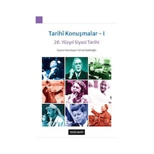 20. Yüzyıl Siyasi Tarihi - Tarihi Konuşmalar 1