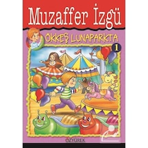 Ökkeş Lunaparkta - Muzaffer İzgü - Özyürek Yayınevi