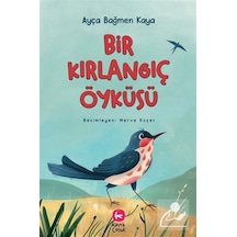 Bir Kırlangıç Öyküsü / Ayça Bağmen Kaya