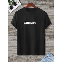 Why Not T-shirt - Siyah Baskılı Oversize Bisiklet Yaka Kısa Kol Tişört Siyah