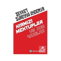 Kırmızı Mektuplar ve Son Yazılar - Şevket Süreyya Aydemir - Remzi Kitabevi