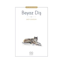 Beyaz Diş - 1001 Çiçek Çocuk Klasikleri - Ayho-893291
