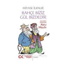 Bahçe Biziz Gül Bizdedir - Miyase İlknur - Cumhuriyet Kitapları