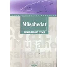 Müşahedat - Ahmet Mithat Efendi - Akçağ Yayınları