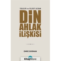 Teolojik Ve Felsefi Açıdan Din Ahlak İlişkisi / Emre Dorman