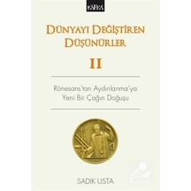 Dünyayı Değiştiren Düşünürler 2 / Sadık Usta 9786054820702