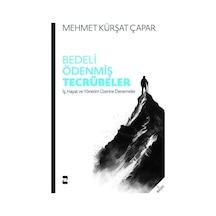 Bedeli Ödenmiş Tecrübeler & İş, Hayat Ve Yönetim Üzerine Denem...