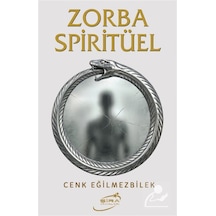 Zorba Spiritüel / Cenk Eğilmezbilek