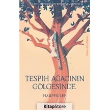 Kitapstore Tespih Ağacının Gölgesinde - Harper Lee