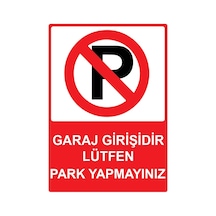 Garaj Girişidir Lütfen Park Yapmayınız Uyarı Levhası