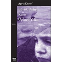 Büyük Defter-Kanıt-Üçüncü Yalan - Agota Kristof - Yapı Kredi Yayınları
