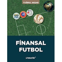 Finansal Futbol - Tuğrul Akşar - Literatür Yayıncılık