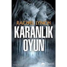 Karanlık Oyun - Rachel Lynch - The Roman