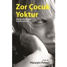 Zor Çocuk Yoktur / Prof. Dr. Hüseyin Peker