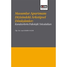 Masumlar Apartmanı Dizisindeki Arketipsel Dönüşümler: Karakter...