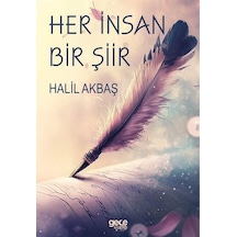 Her İnsan Bir Şiir / Halil Akbaş