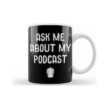 Ask Me About My Podcast Awesome Host Podcasting Kupa Bardak Porselen Karışık