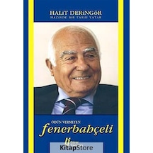 Mazinde Bir Tarih Yatar Ödün Vermeyen Fenerbahçeli - Halit Deringör - Gürer Yayınları