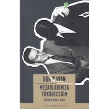 Mezarlarınıza Tüküreceğim -  Boris Vian -  İthaki Yayınları