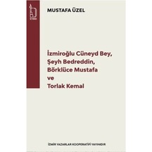 İzmiroğlu Cüneyd Bey,şeyh Bedreddin,börklüce Mustafa Torlak Kemal