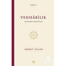 Vehhabîlik Modern Haricîlik / Ahmet Aslan