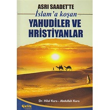 İslam'a Koşan Yahudiler ve Hristiyanlar  - Hilal Kara  -  Abdullah Kara  - Çelik Yayınevi