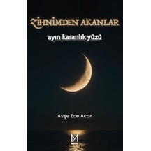 Zihnimden Akanlar / Ayşe Ece Acar