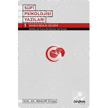 Sufi Psikoloji Yazıları 1-Manevi Benlik Gelişimi - İbrahim Işıtan - Divan Kitap